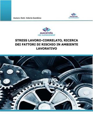 cover image of Stress lavoro-correlato, ricerca dei fattori di rischio in ambiente lavorativo